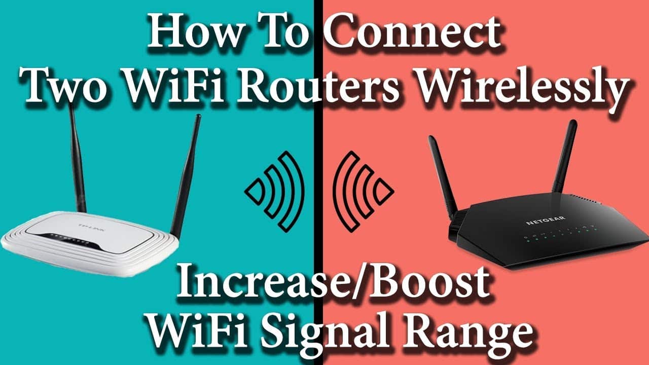 How To Connect Wifi Routers To Extend Range Wireless